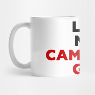 Let My Cameron Go Mug